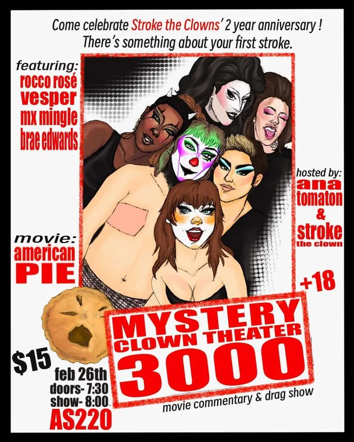 Mystery Clown Theater 3000 presents: Strokes the Clown’s 2 year Anniversary