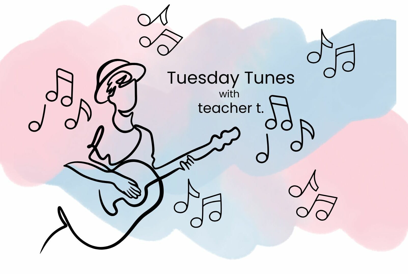 Tuesday Tunes with teacher t.