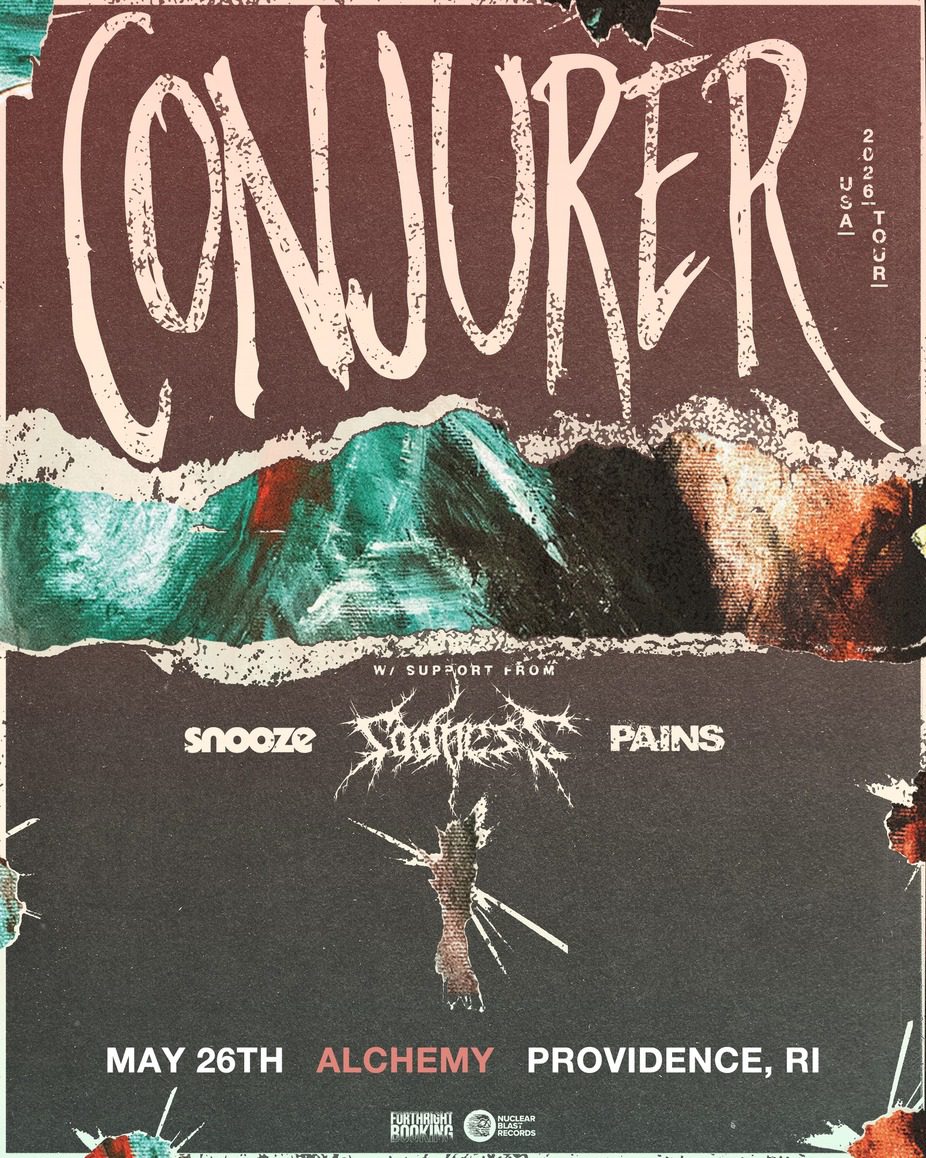 Conjurer, Sadness, Snooze, Pains