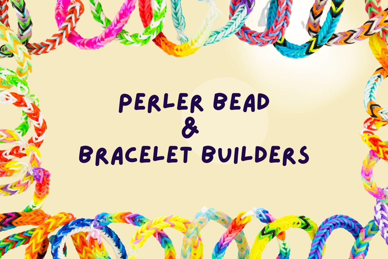 Perler Bead & Bracelet Builders