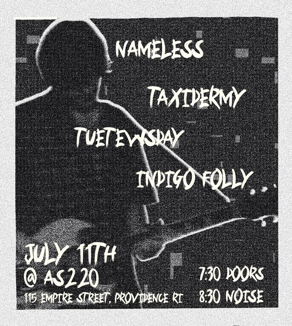 Nameless + Taxidermy + Tuetewsday + Indigo Folly