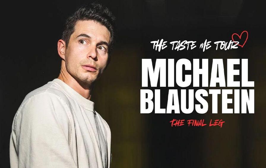 Michael Blaustein: The Taste Me Tour – The Final Leg