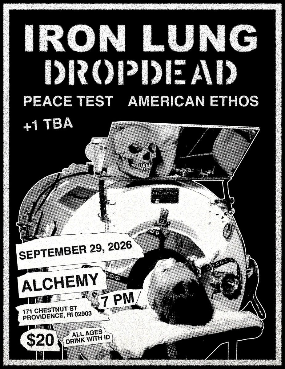 Iron Lung, Dropdead, Peace Test, American Ethos