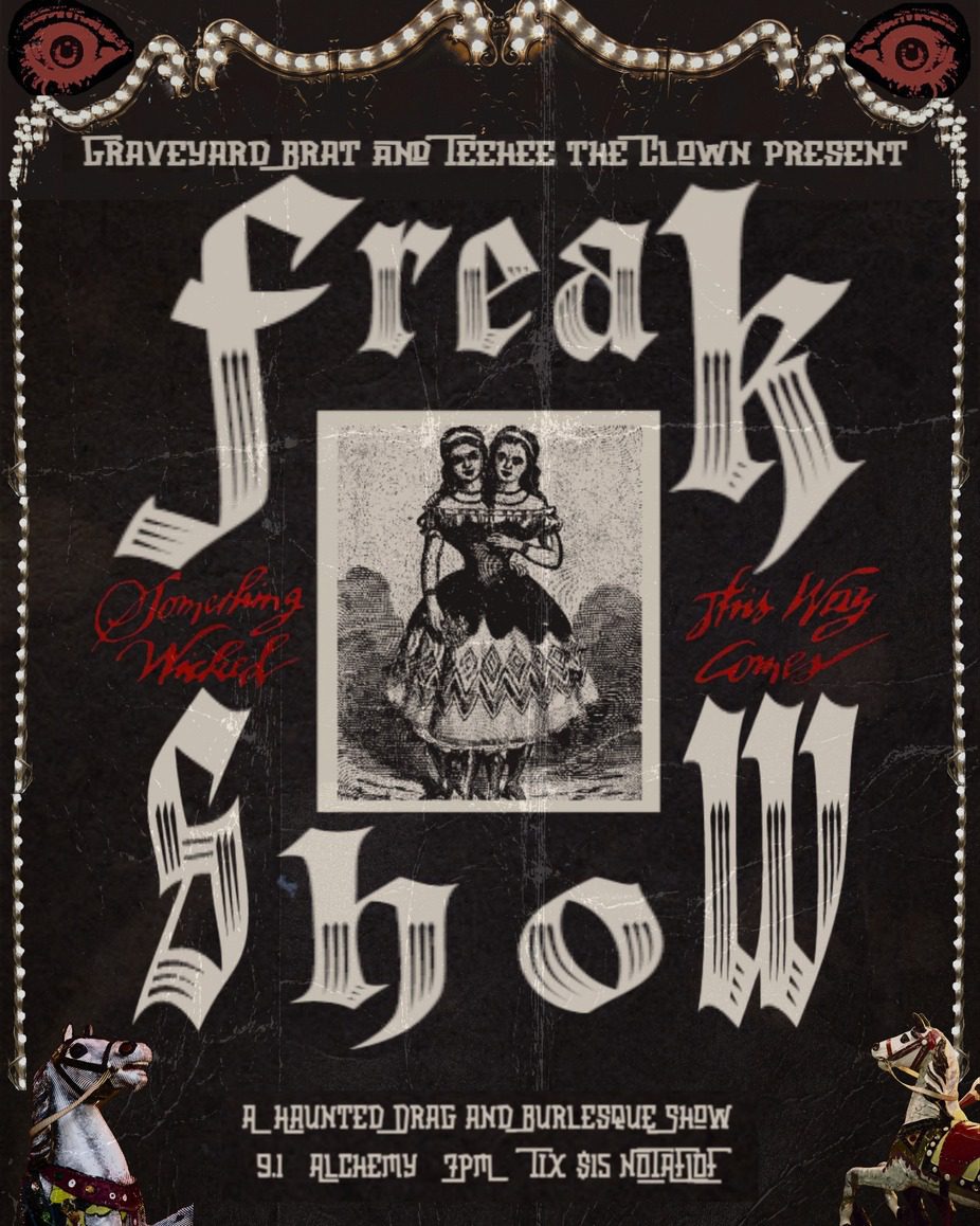 Freak Show; A Haunted Drag & Burlesque Show