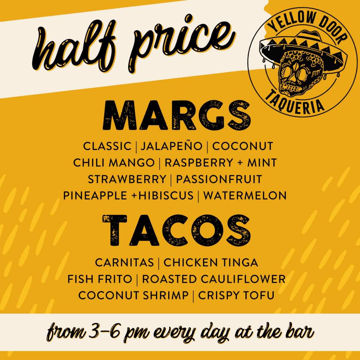 Half Price Tacos and House Margs at Yellow Door Taqueria!