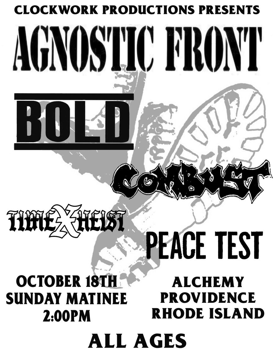 Agnostic Front, Bold, Combust, Time Heist, Peace Test