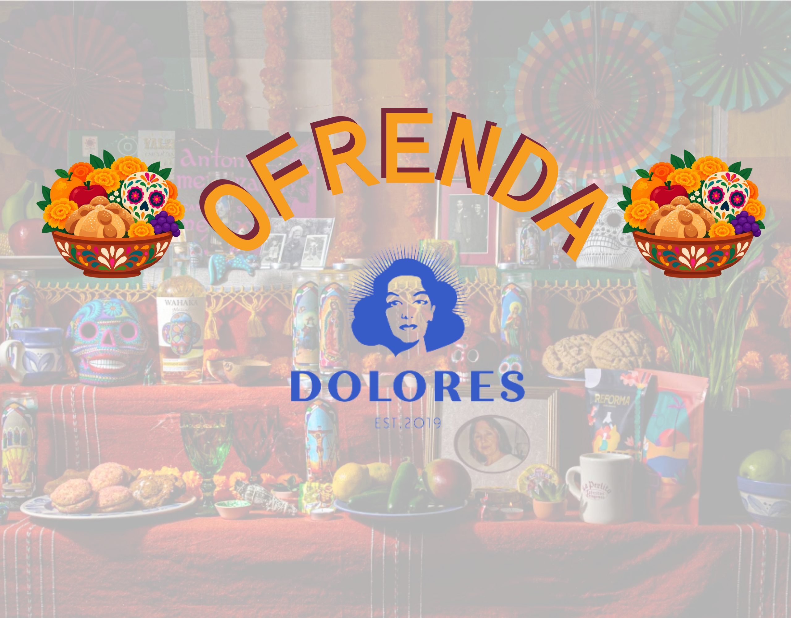 DIA DE LOS MUERTOS with DOLORES